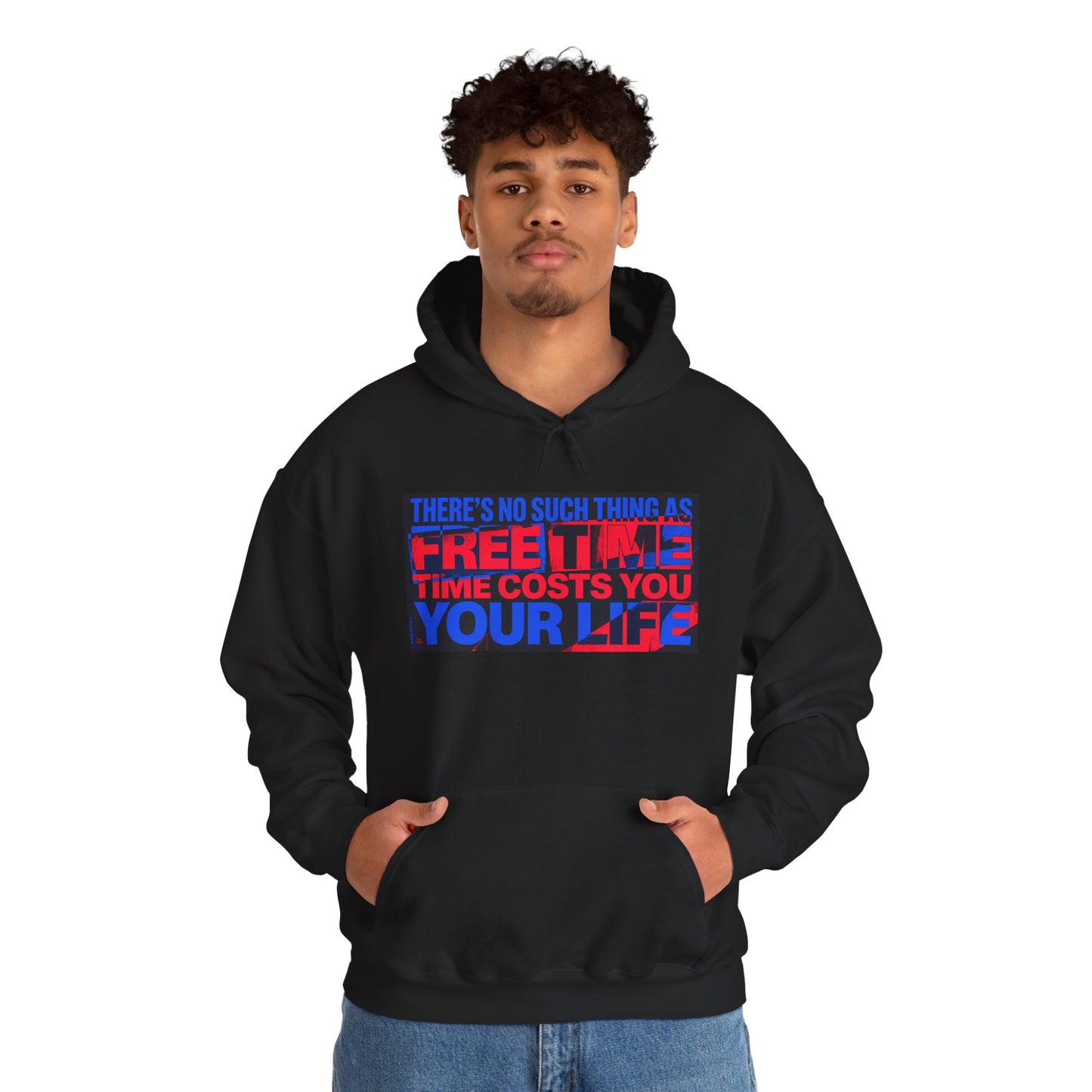 Hoodie  “There’s No Such Thing As Free Time” Motivational Graphic Hoodie