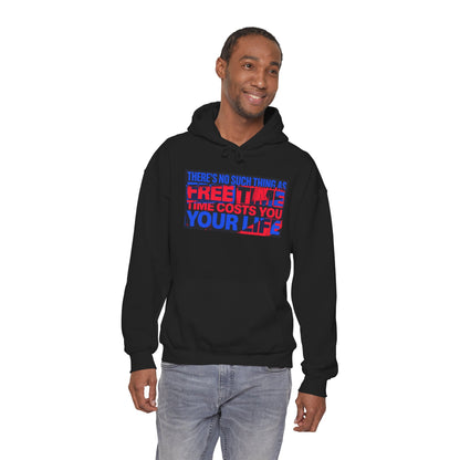 Hoodie  “There’s No Such Thing As Free Time” Motivational Graphic Hoodie