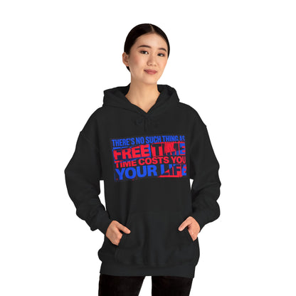 Hoodie  “There’s No Such Thing As Free Time” Motivational Graphic Hoodie