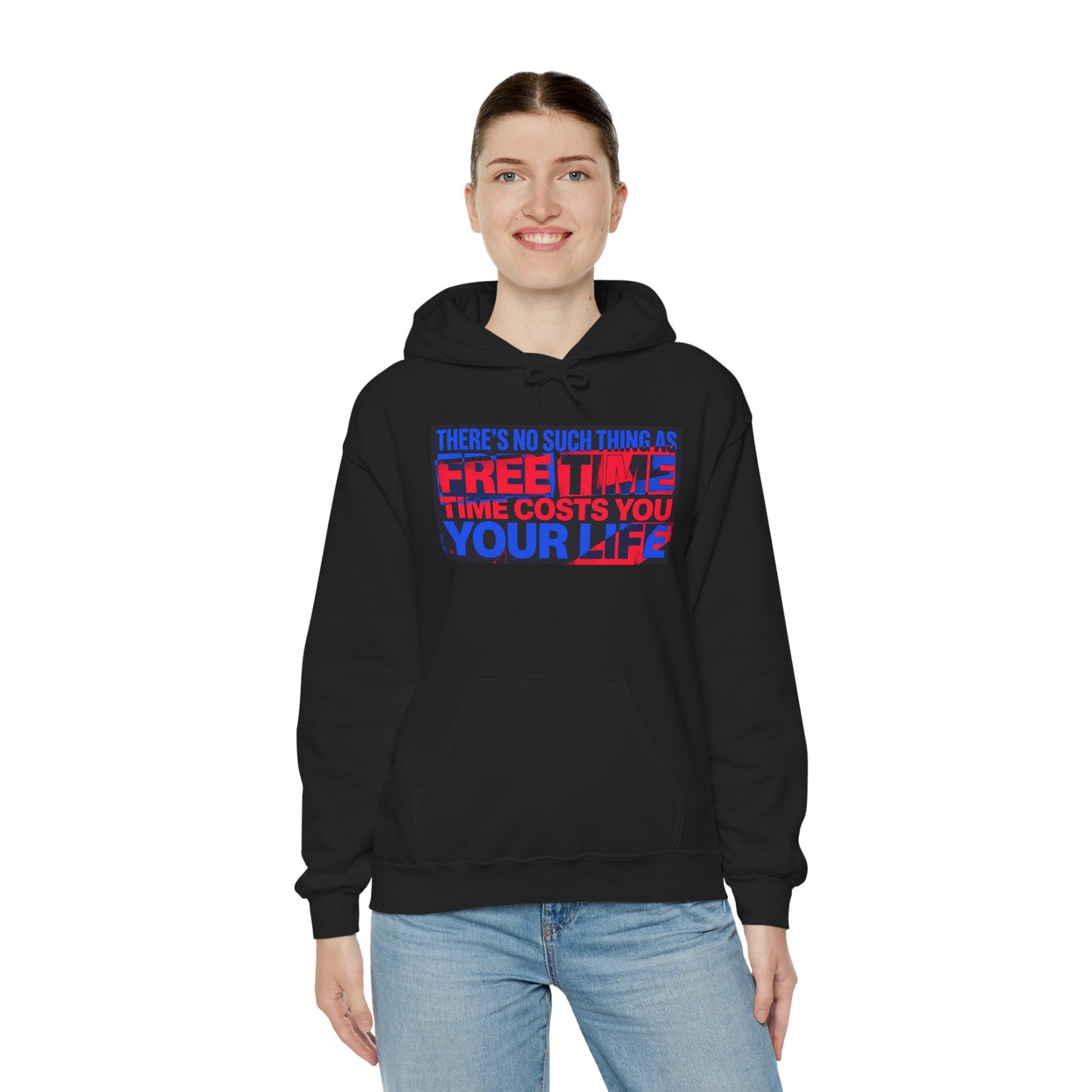 Hoodie  “There’s No Such Thing As Free Time” Motivational Graphic Hoodie